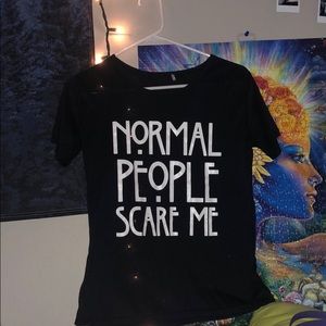 NORMAL PEOPLE SCARE ME t-shirt